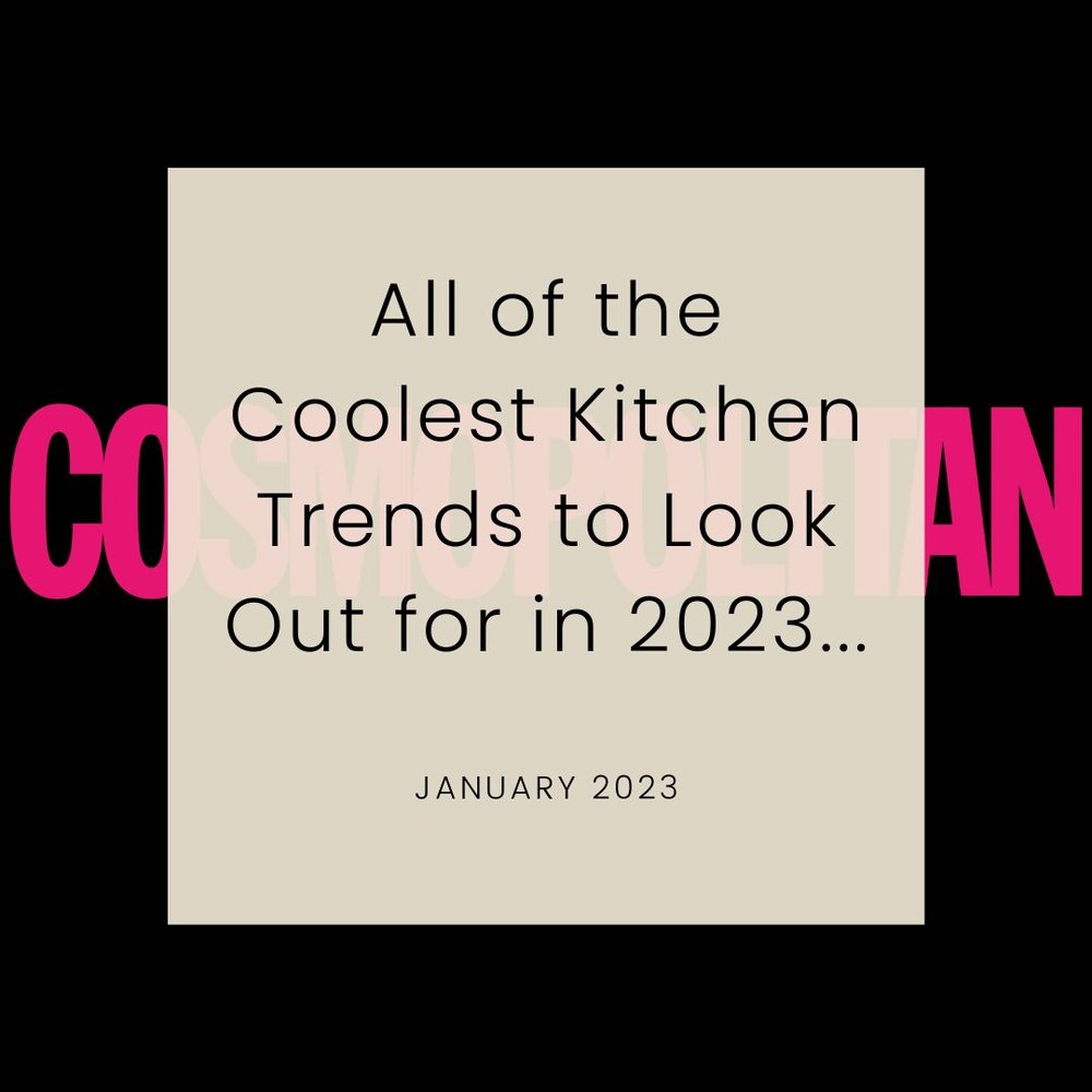 Cosmopolitan All of the Coolest Kitchen Trends to Look Out for