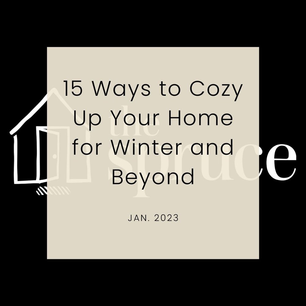 The Spruce 15 Ways to Cozy Up Your Home for Winter and Beyond